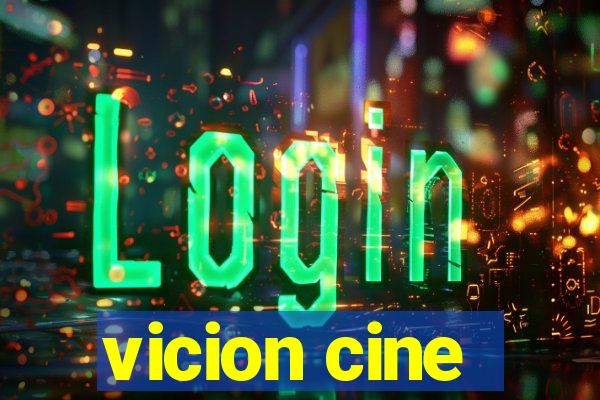 vicion cine